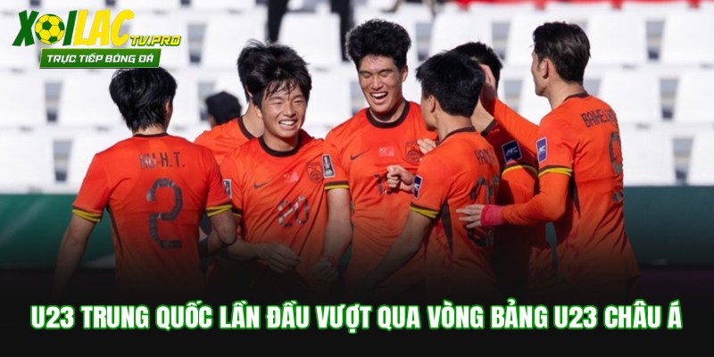 U23 Trung Quốc lần đầu vượt qua vòng bảng U23 châu Á
